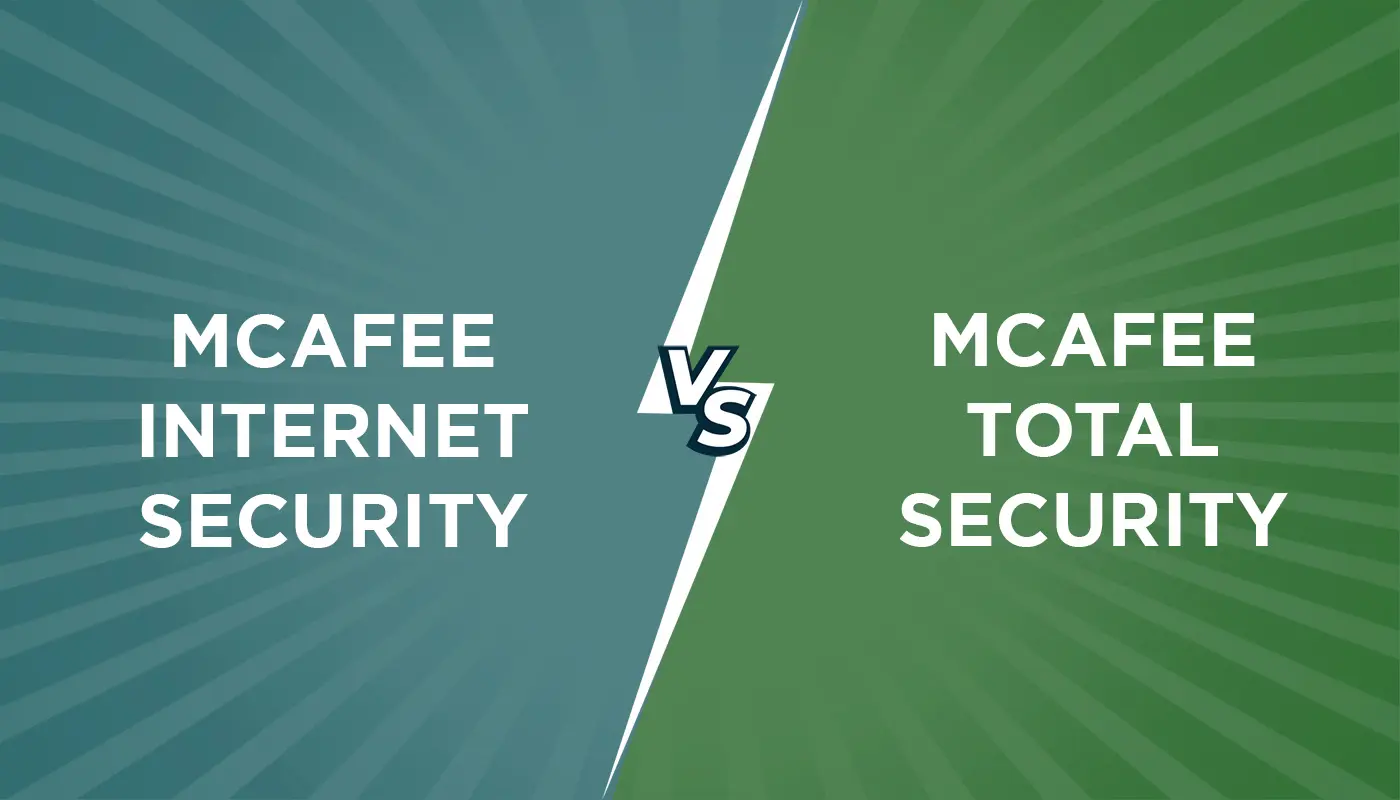 mcafee total security ve mcafee internet security arasindaki farklar nelerdir